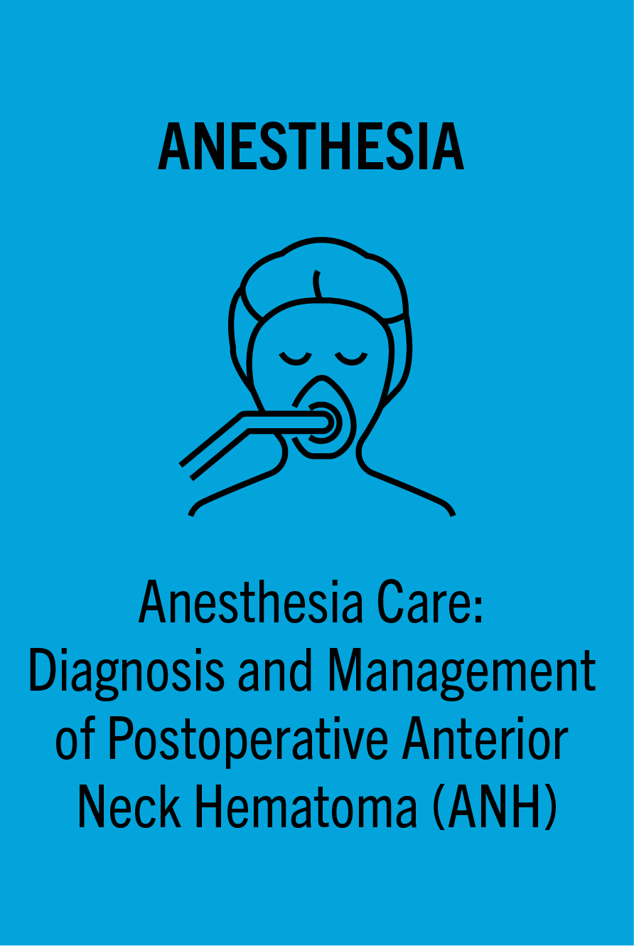 Anesthesia: Diagnosis and Management of Postoperative Anterior Neck Hematoma (ANH) - 3622 Banner